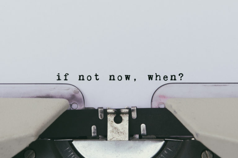Typewriter: if not now, when? action